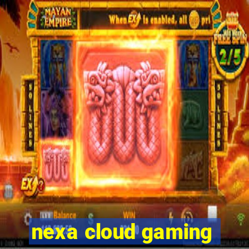 nexa cloud gaming